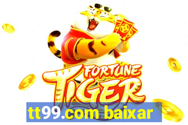 tt99.com baixar